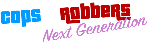 Cops And Robbers - Next Generation